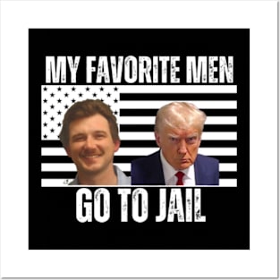 My-Favorite-Men-Go-To-Jail Posters and Art